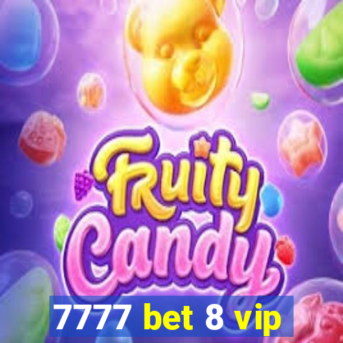 7777 bet 8 vip